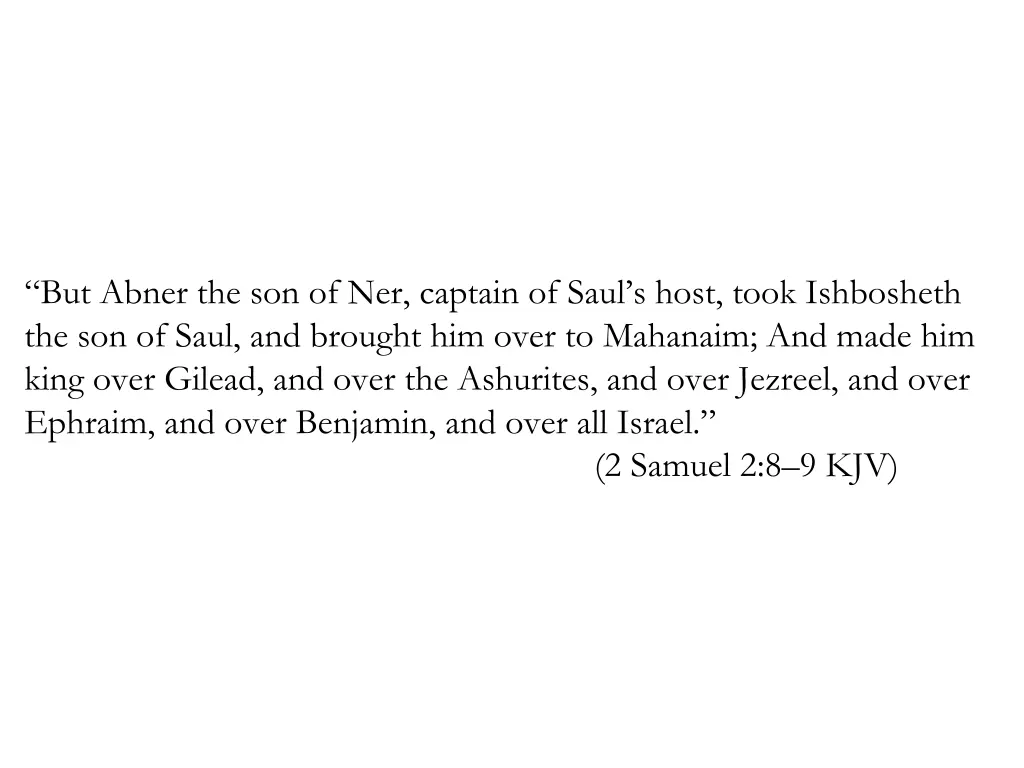 but abner the son of ner captain of saul s host