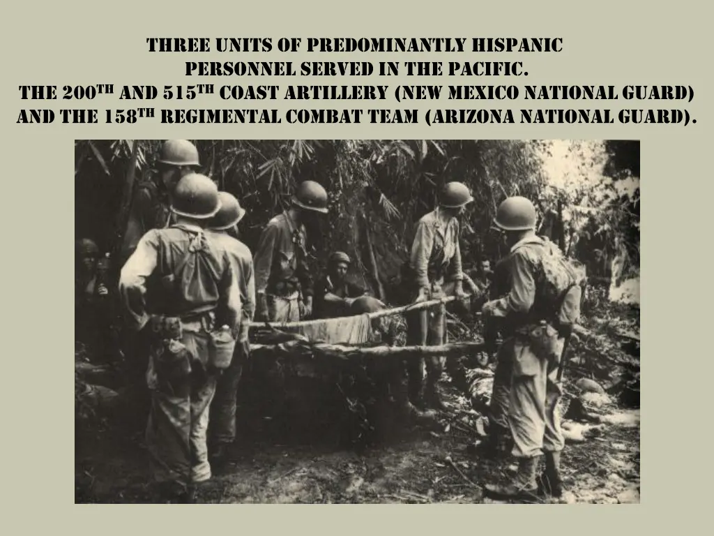 three units of predominantly hispanic personnel