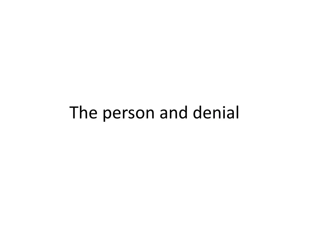 the person and denial