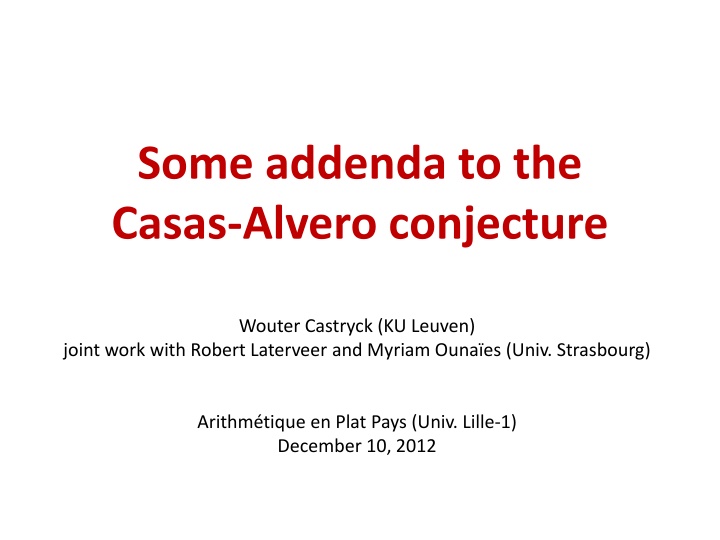 some addenda to the casas alvero conjecture