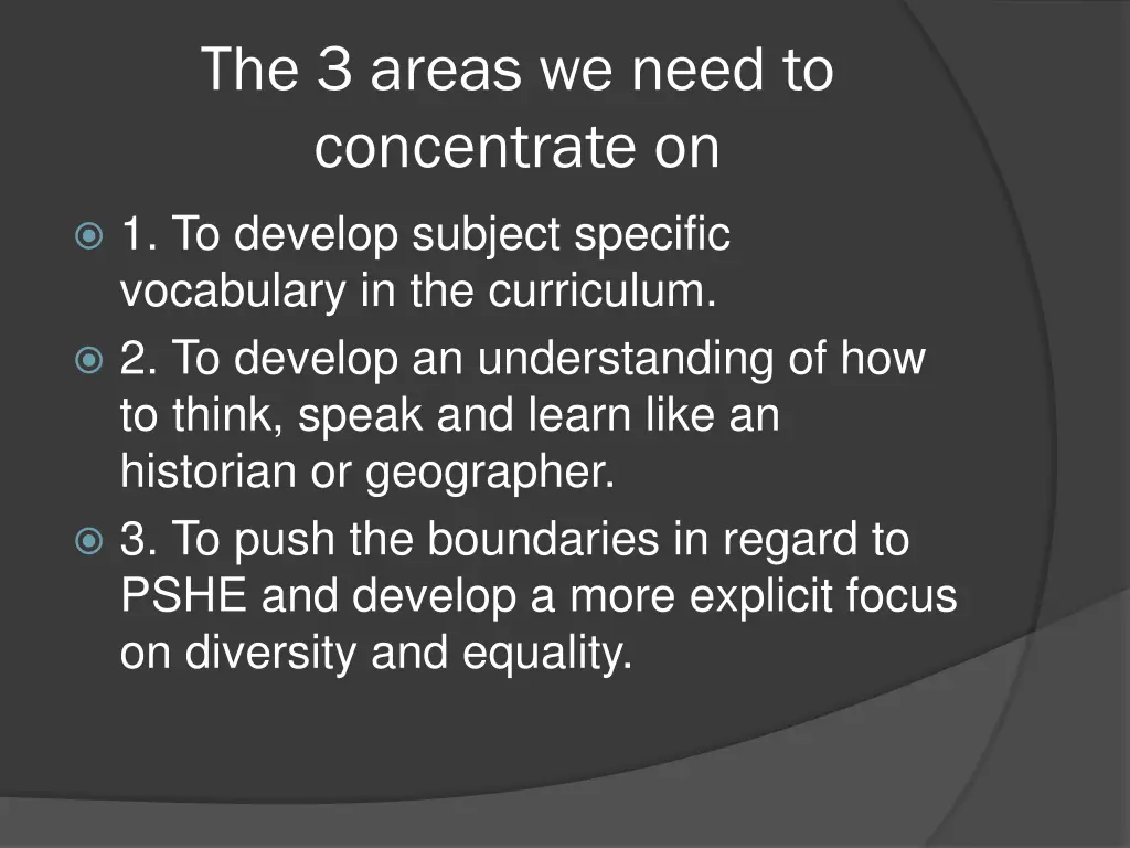 the 3 areas we need to concentrate on