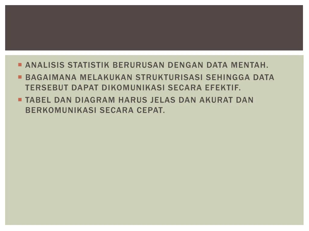 analisis statistik berurusan dengan data mentah