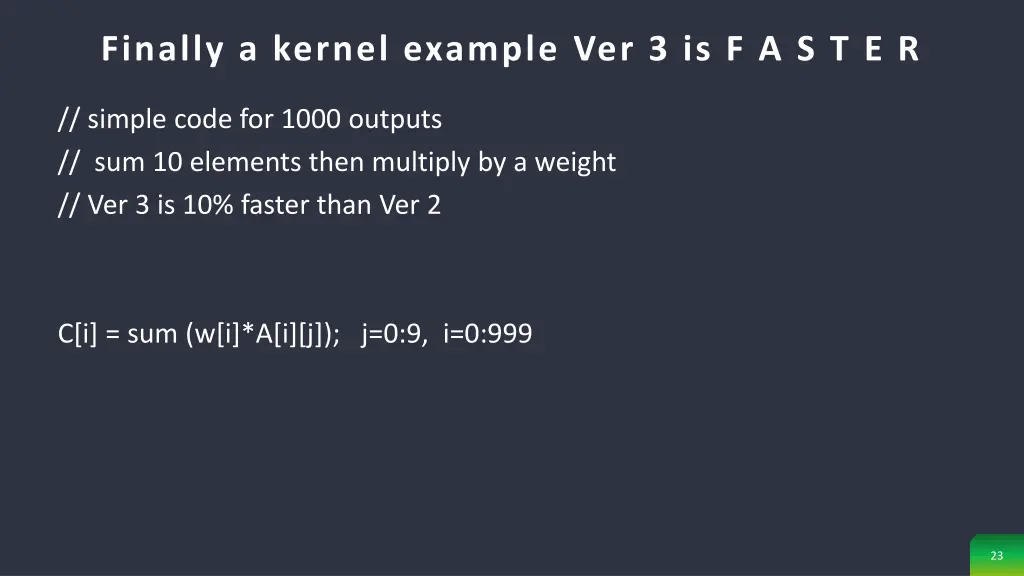 finally a kernel example ver 3 is f a s t e r