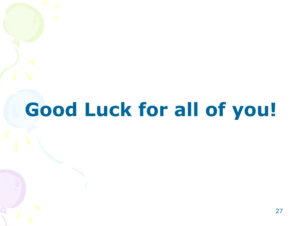 good luck for all of you