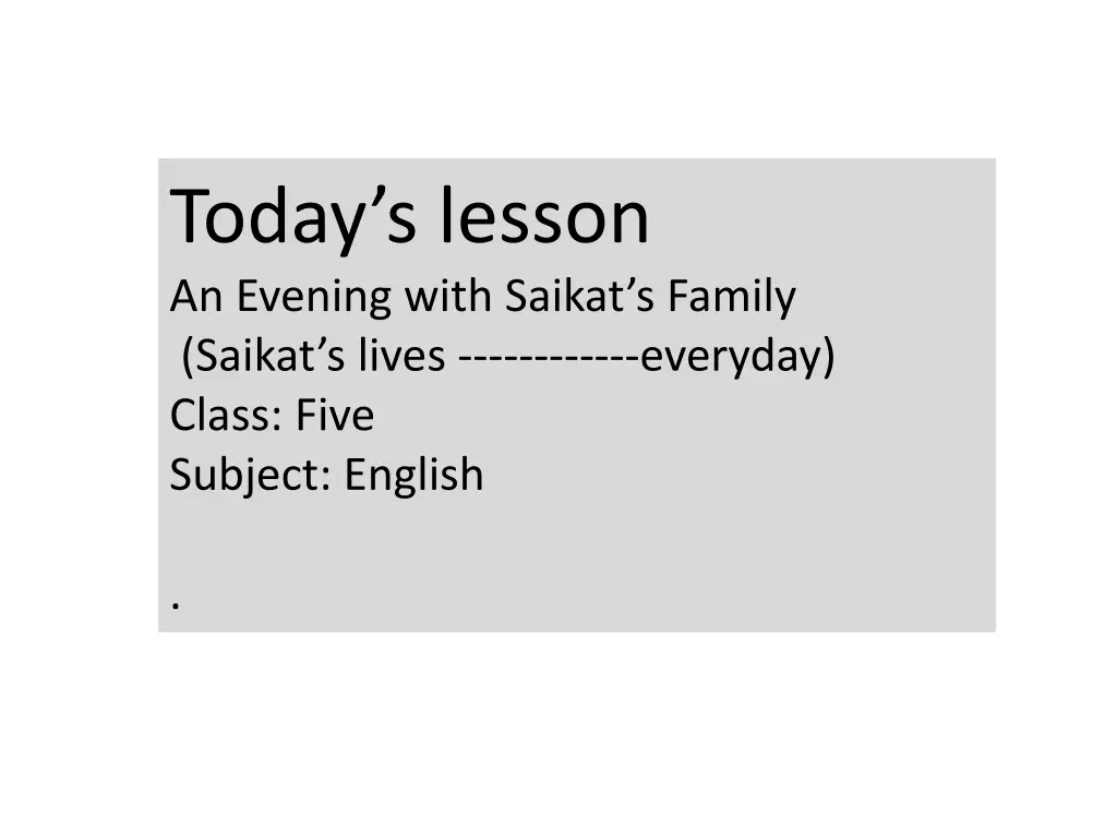 today s lesson an evening with saikat s family