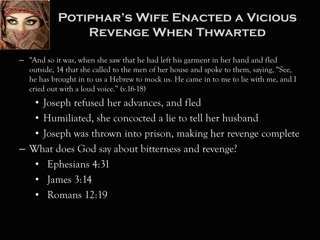 potiphar s wife enacted a vicious revenge when