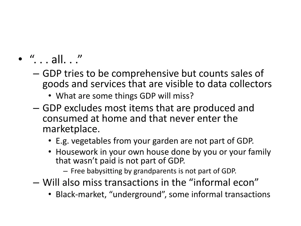 all gdp tries to be comprehensive but counts