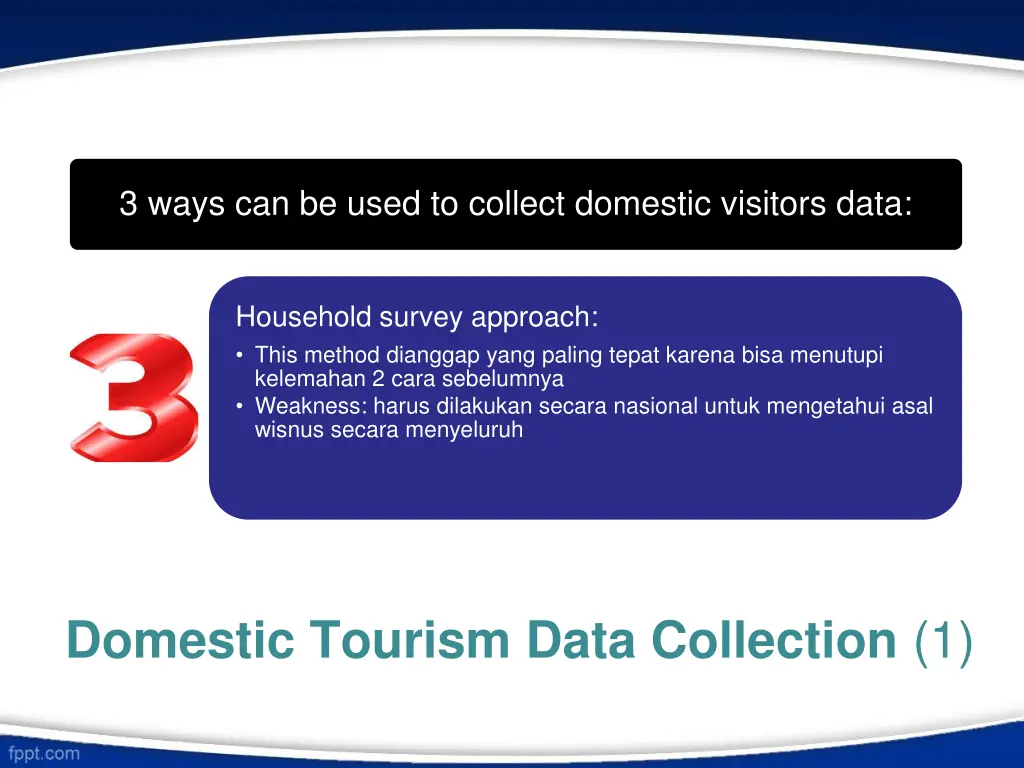 3 ways can be used to collect domestic visitors 1