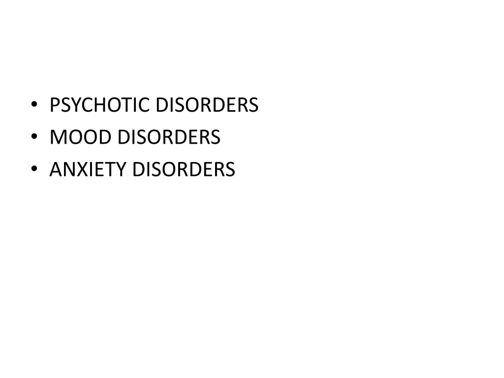 psychotic disorders mood disorders anxiety