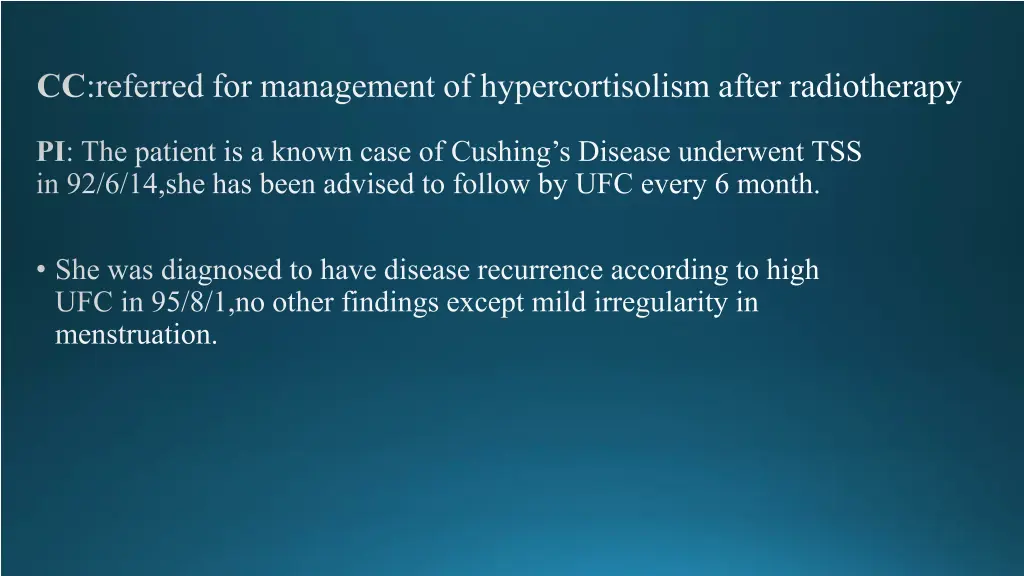 cc referred for management of hypercortisolism