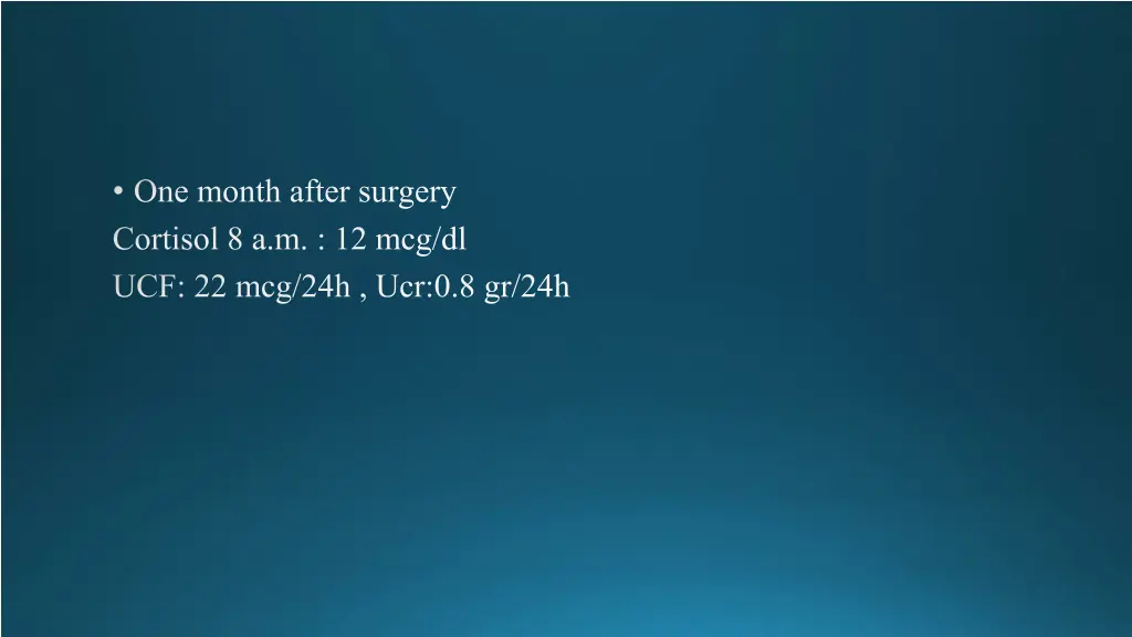 one month after surgery cortisol