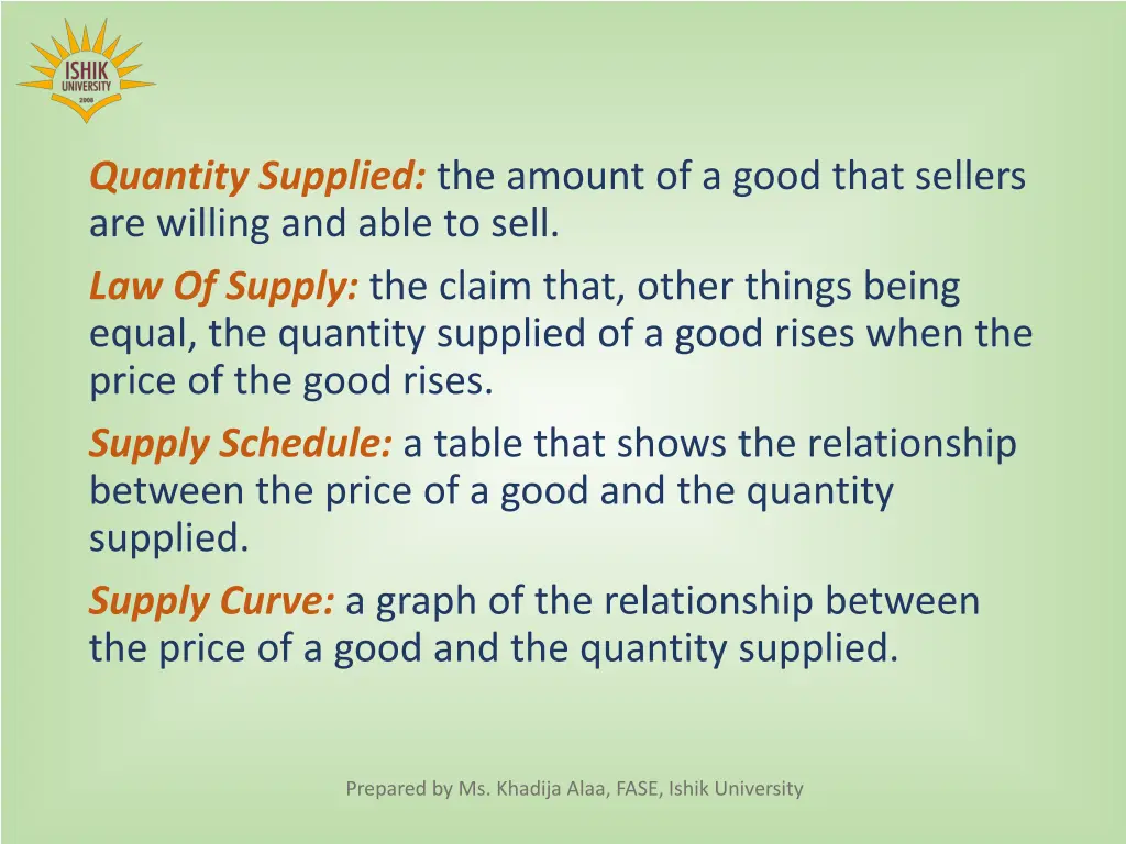 quantity supplied the amount of a good that