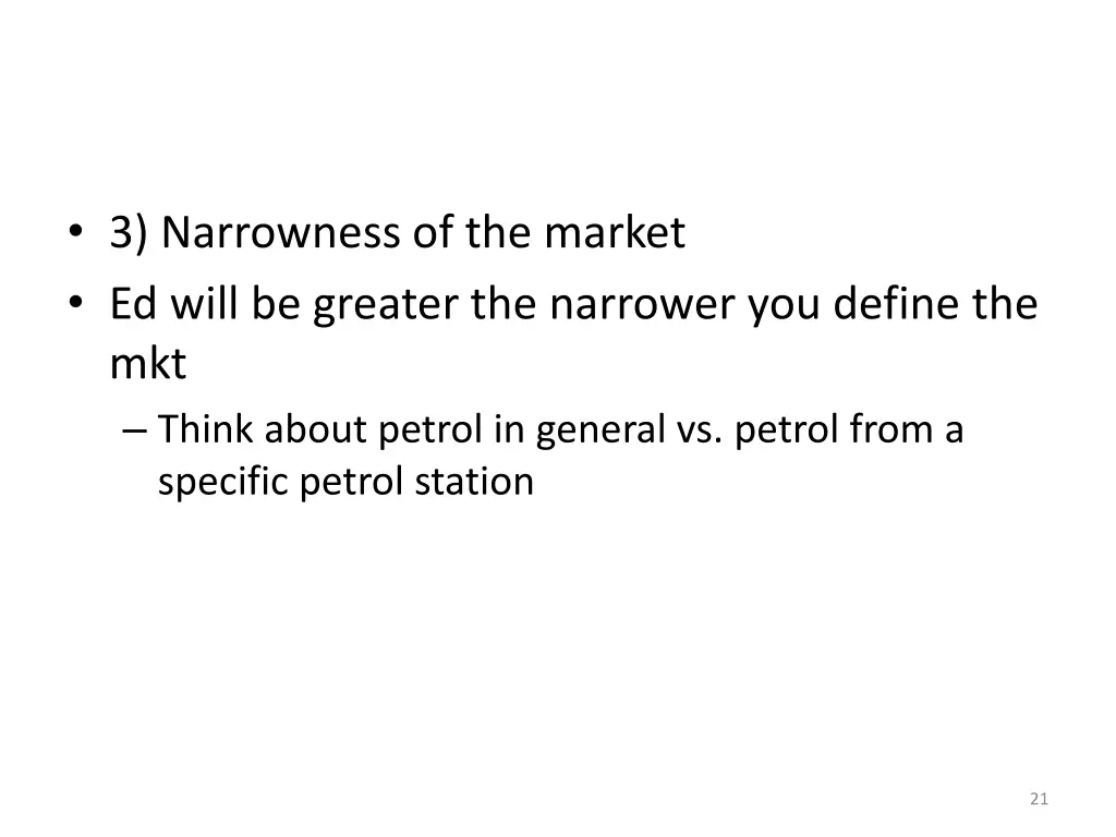 3 narrowness of the market ed will be greater