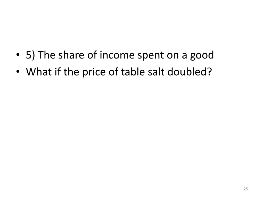 5 the share of income spent on a good what