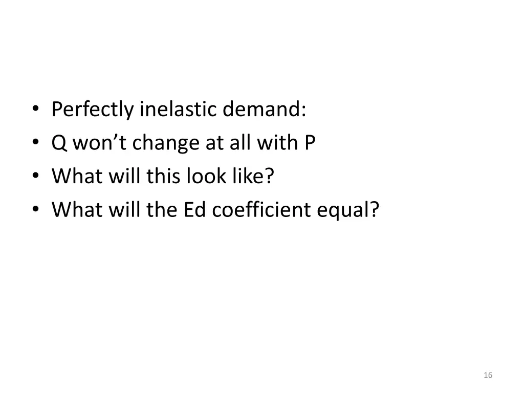 perfectly inelastic demand q won t change