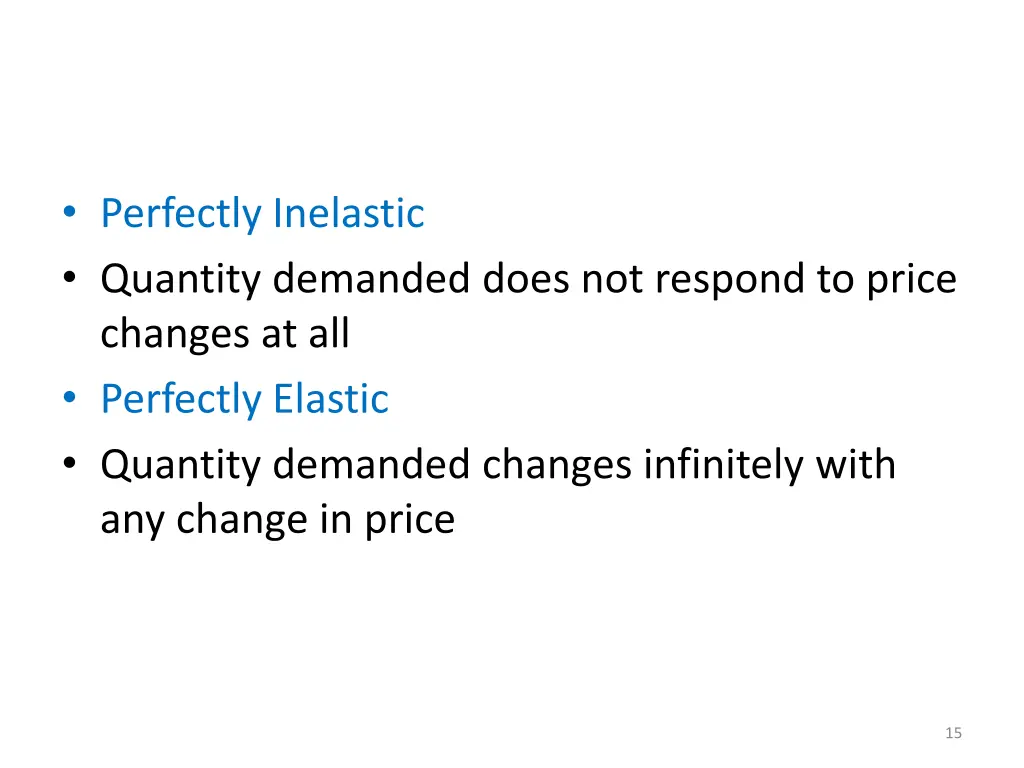 perfectly inelastic quantity demanded does