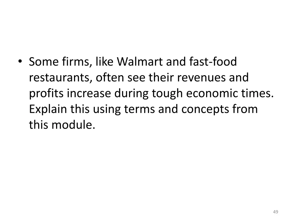 some firms like walmart and fast food restaurants