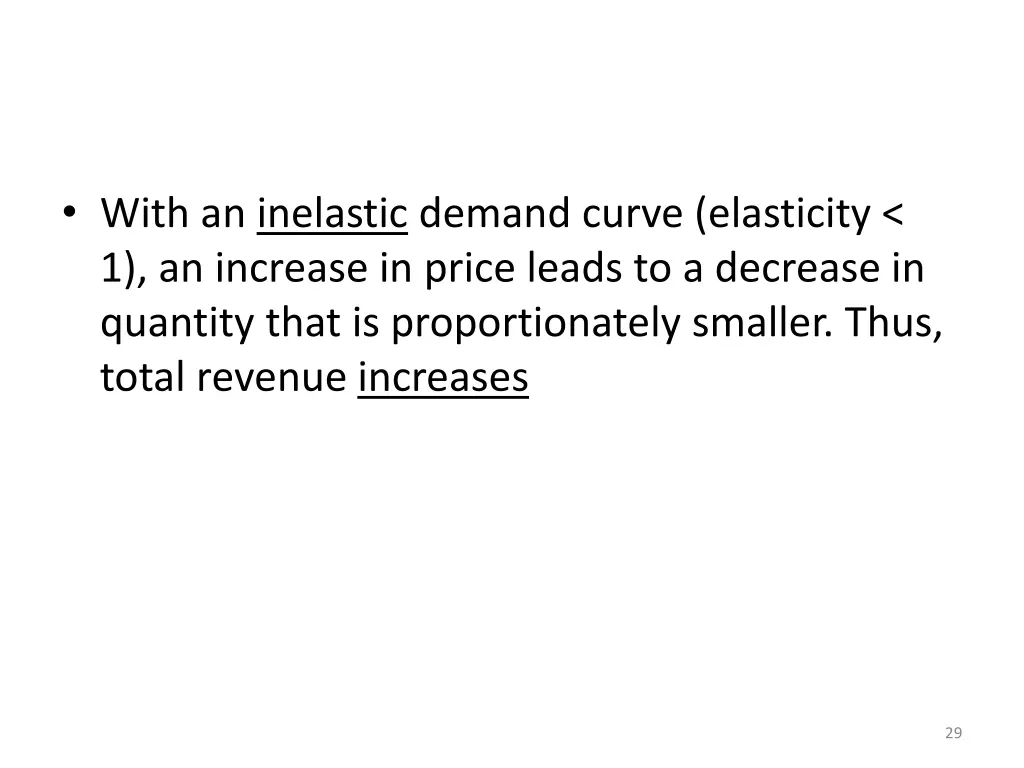 with an inelastic demand curve elasticity