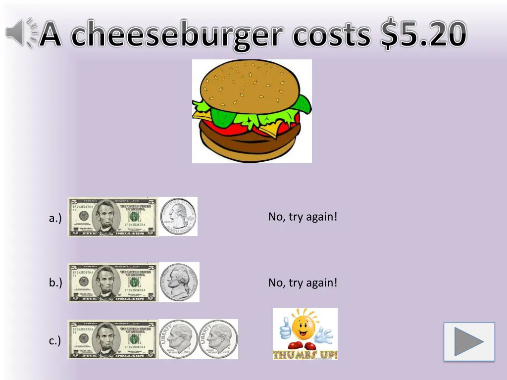 a cheeseburger costs 5 20