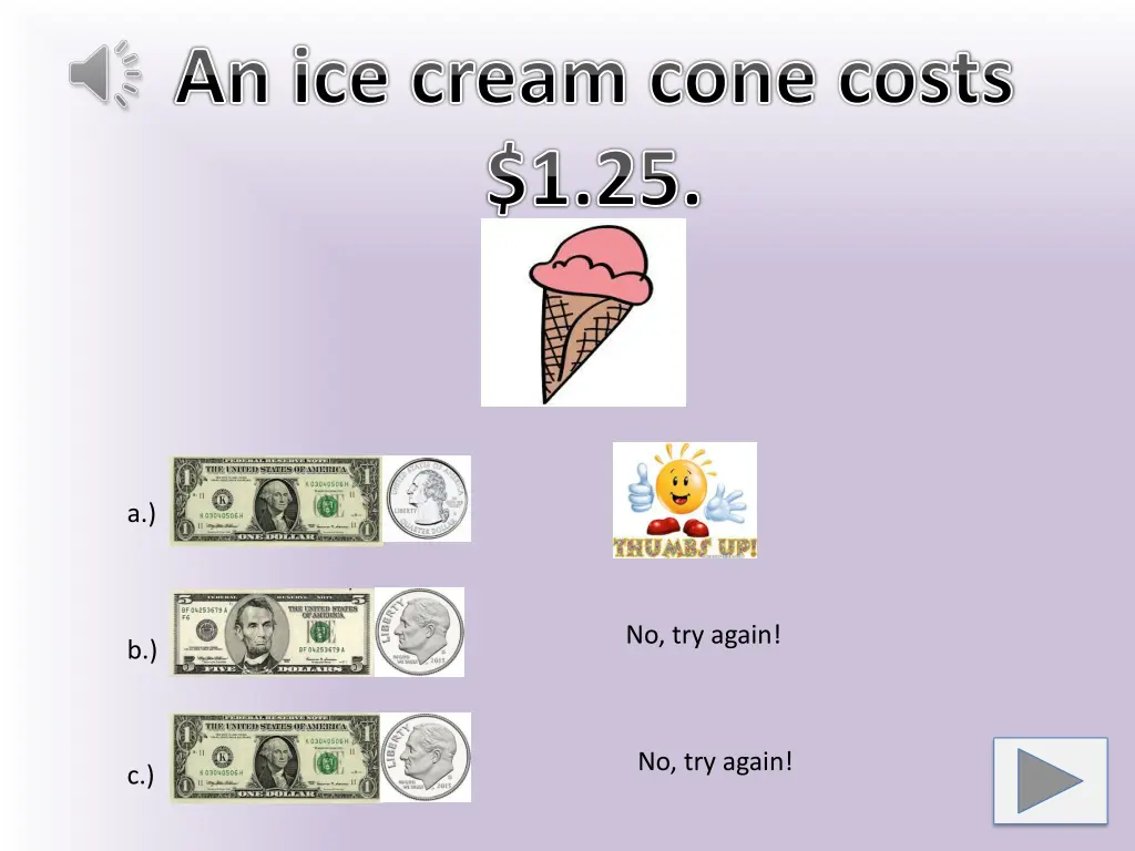 an ice cream cone costs 1 25