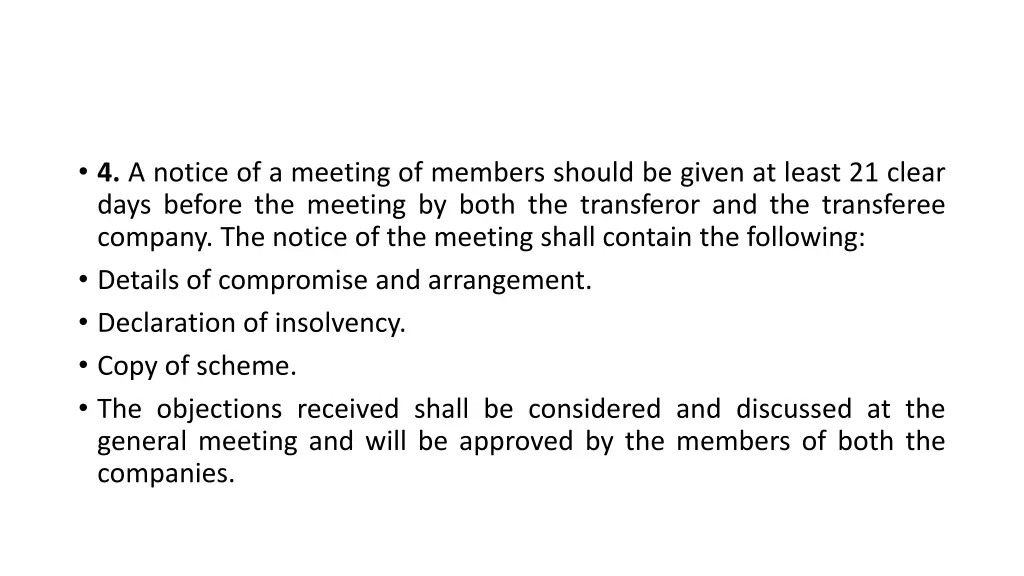 4 a notice of a meeting of members should