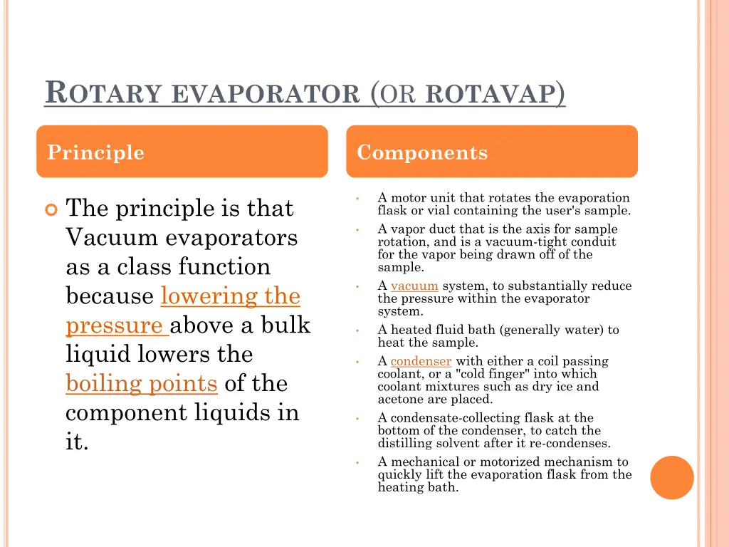 r otary evaporator or rotavap