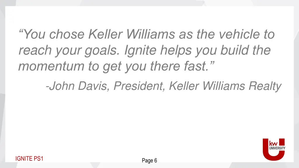 you chose keller williams as the vehicle to reach