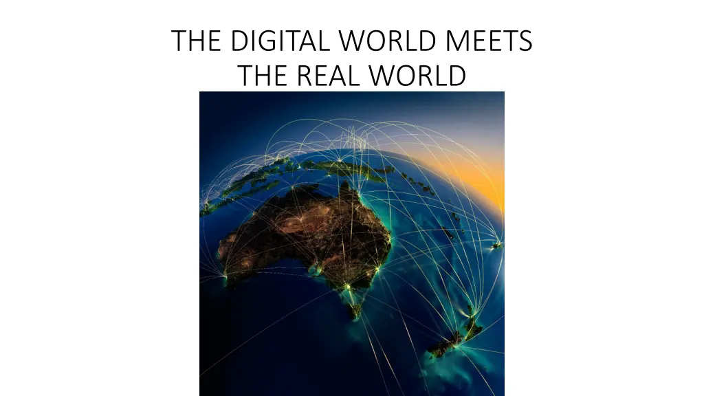 the digital world meets the real world