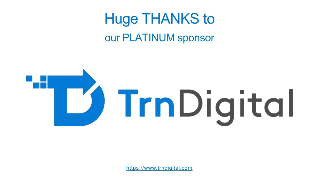 huge thanks to our platinum sponsor