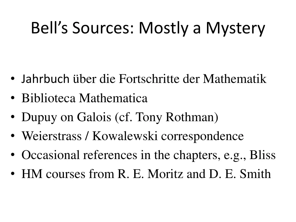 bell s sources mostly a mystery