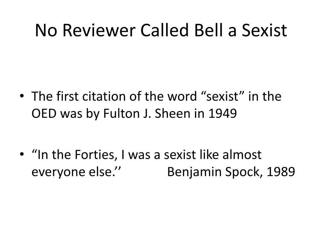 no reviewer called bell a sexist