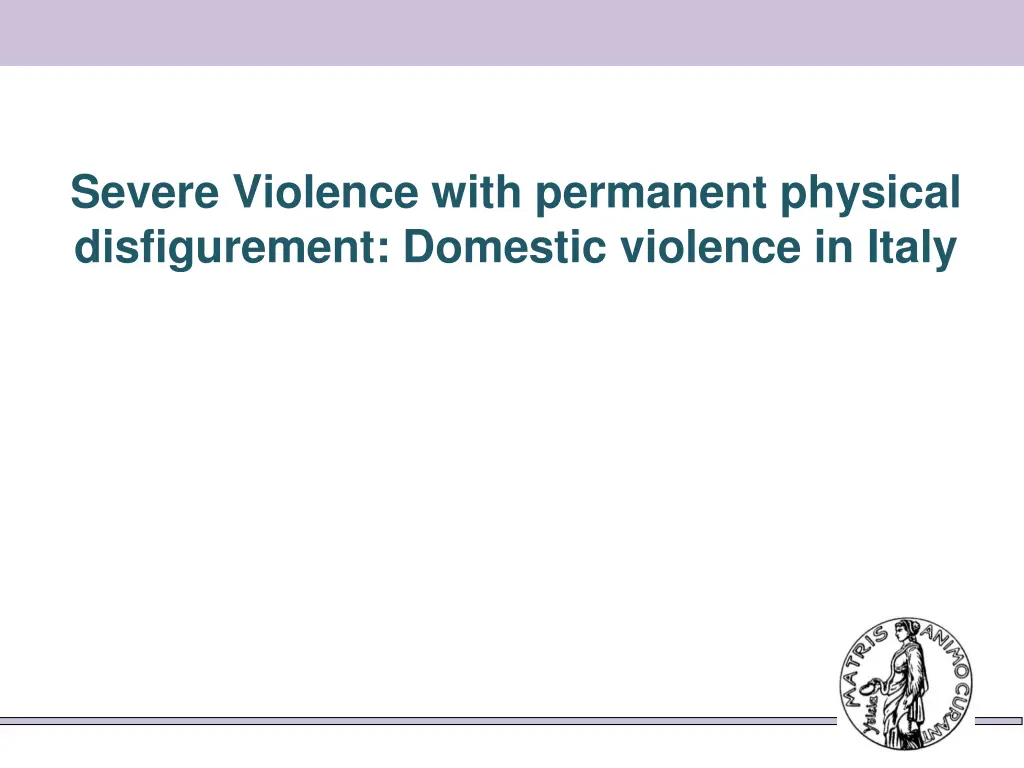 severe violence with permanent physical