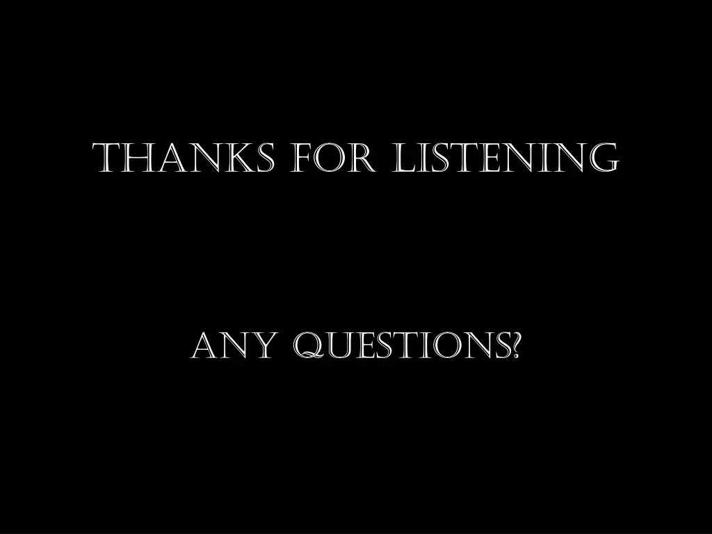 thanks for listening