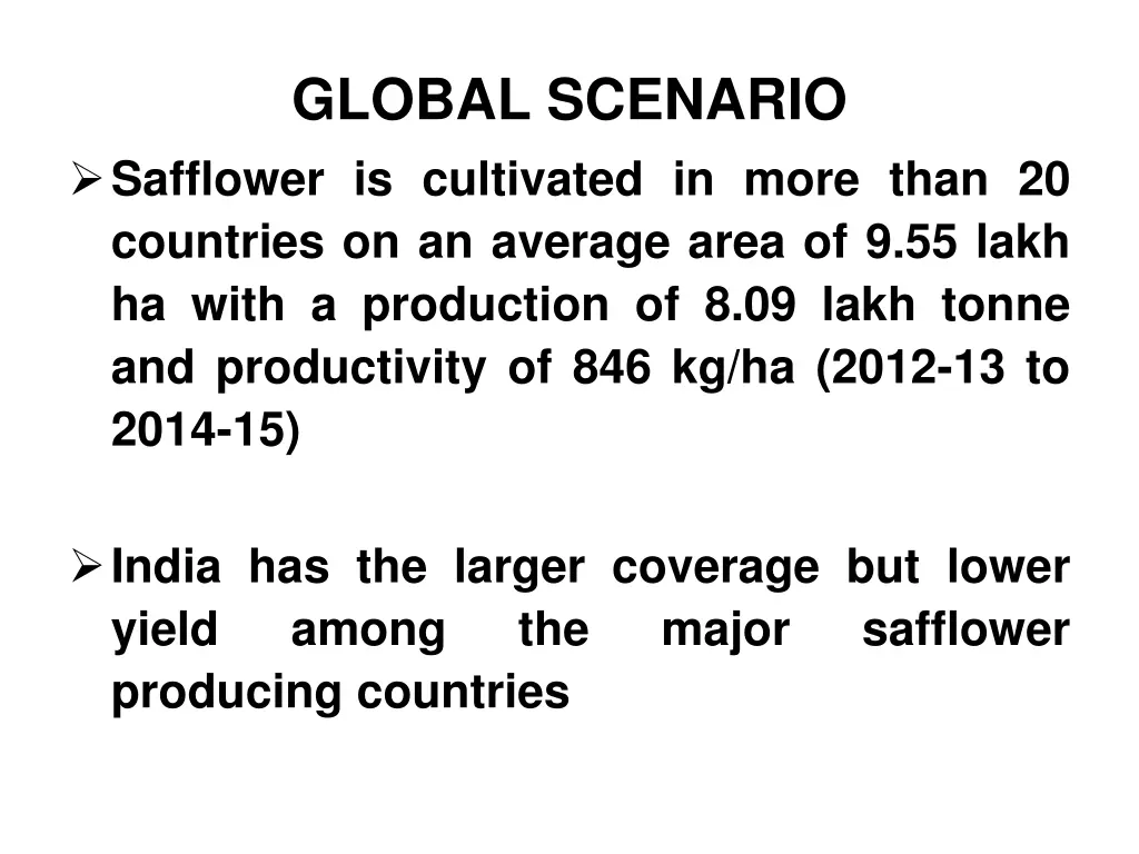 global scenario safflower is cultivated in more