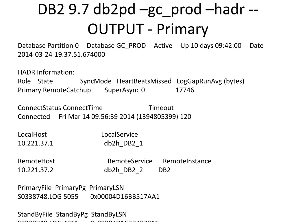 db2 9 7 db2pd gc prod hadr output primary