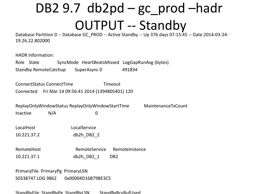 db2 9 7 db2pd gc prod hadr output standby