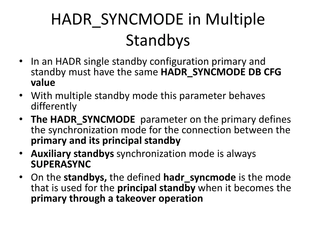 hadr syncmode in multiple standbys in an hadr