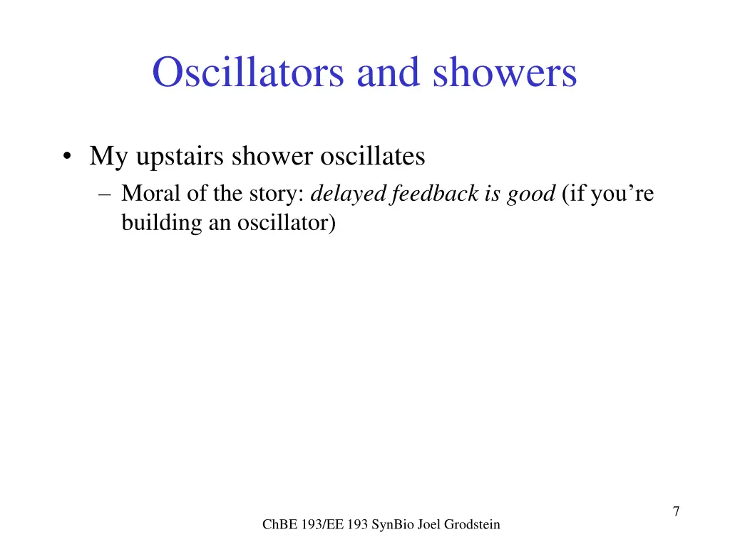 oscillators and showers