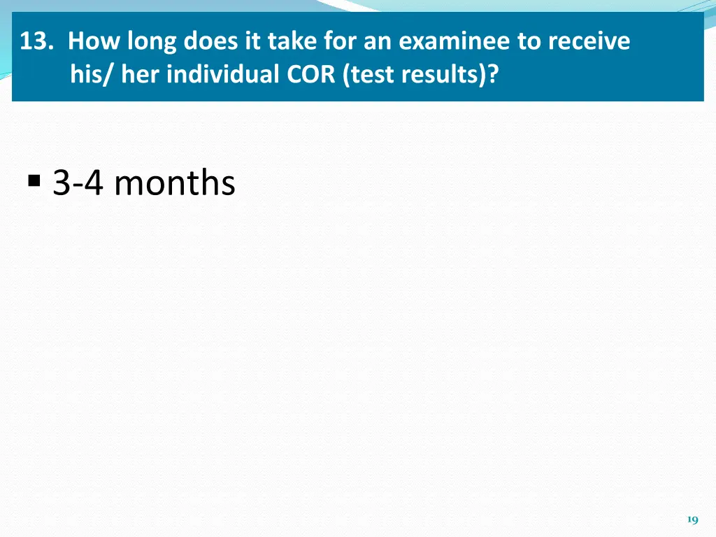 13 how long does it take for an examinee