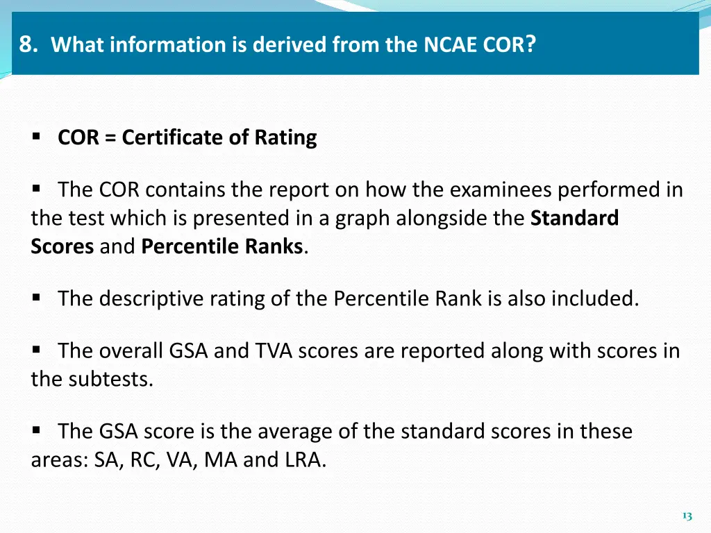 8 what information is derived from the ncae cor