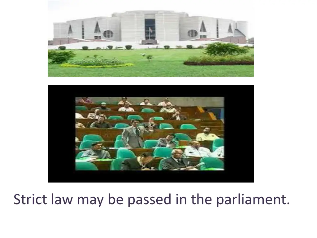 strict law may be passed in the parliament