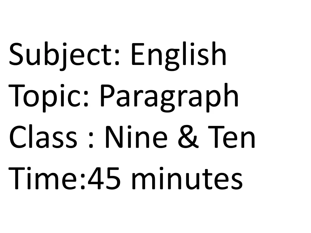 subject english topic paragraph class nine