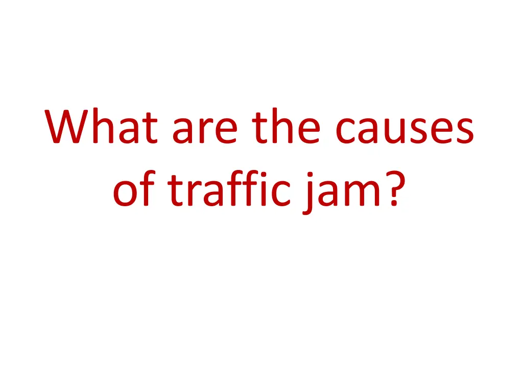 what are the causes of traffic jam