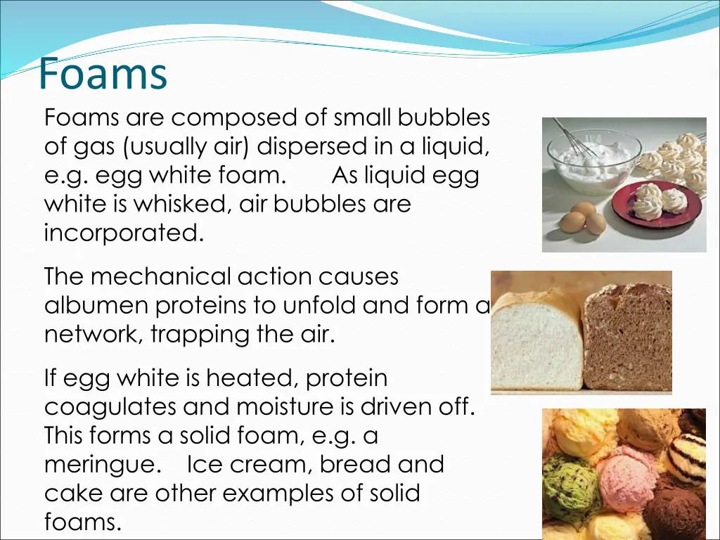 foams foams are composed of small bubbles