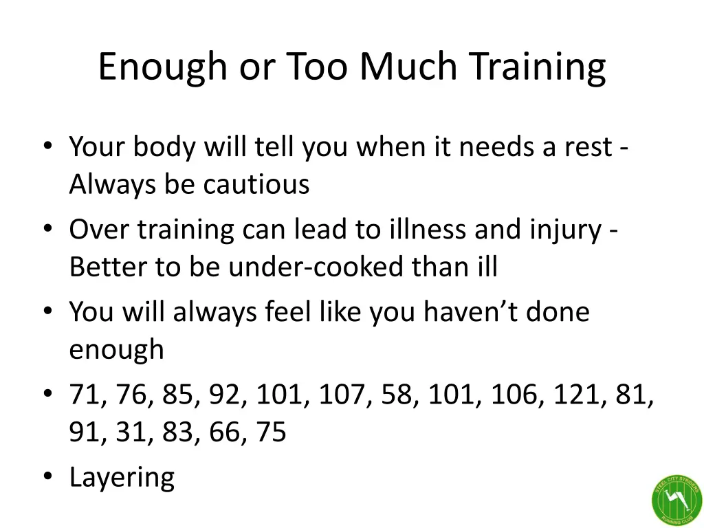 enough or too much training