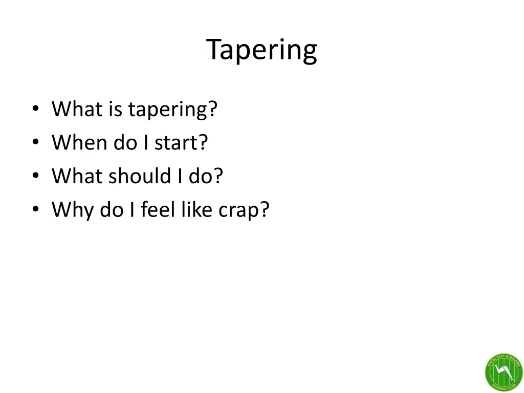 tapering