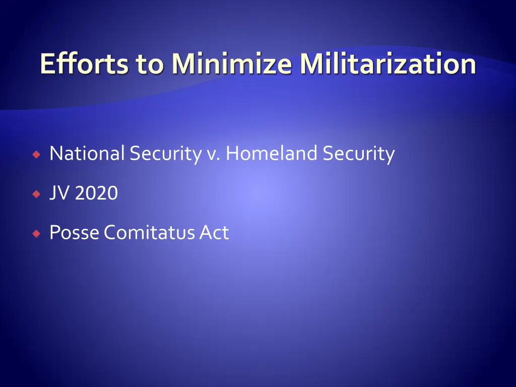 efforts to minimize militarization