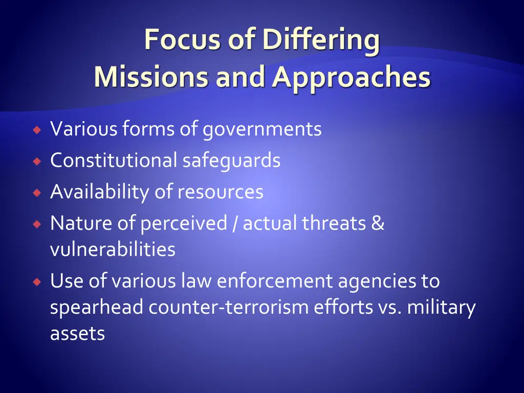 focus of differing missions and approaches