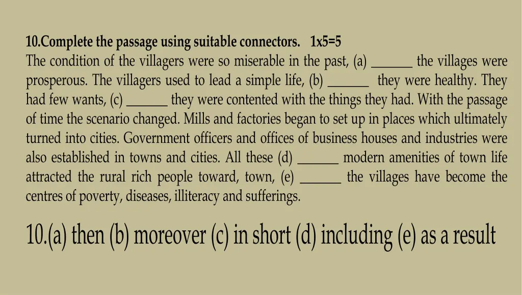 10 complete the passage using suitable connectors