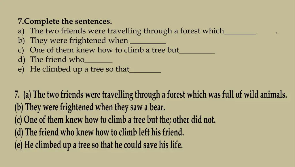 7 complete the sentences the two friends were